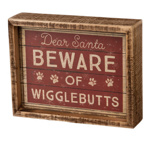 Beware of Wigglebutts Block Sign