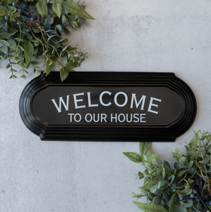 Welcome to our House Sign